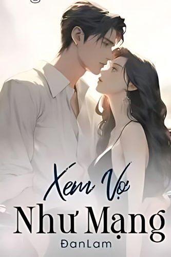 xem vo nhu mang 333x500 - Xem Vợ Như Mạng