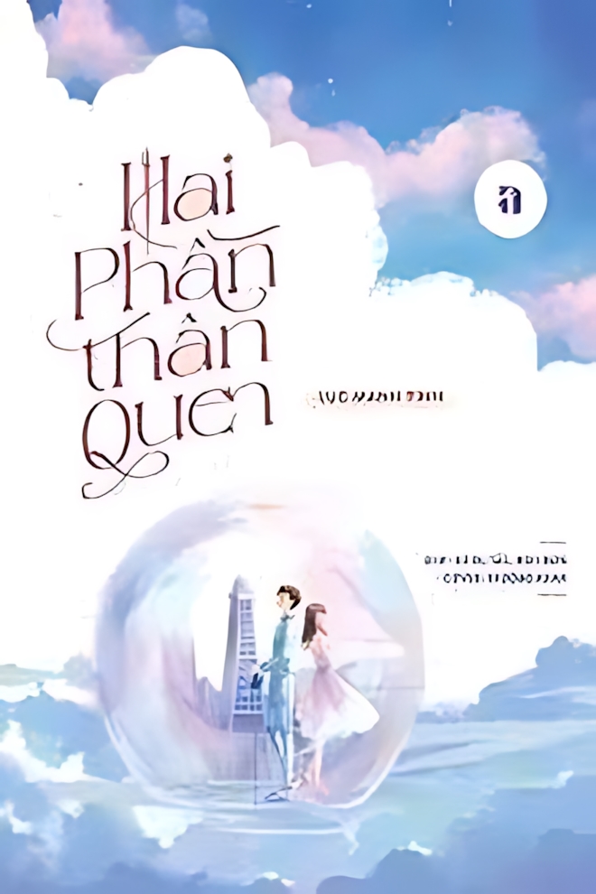 hai phan than quen - Top 6 truyện thanh xuân vườn trường đỉnh nhất